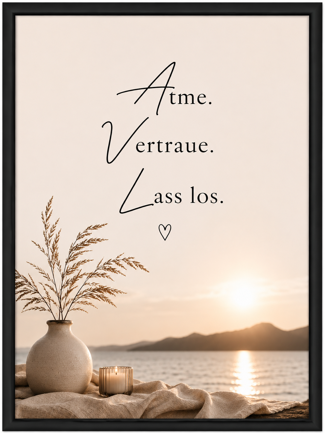 Motivationsspruch - Atme. Vertraue. Lass los.