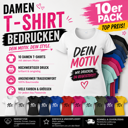 10er Set Damen T-Shirts bedrucken – Dein Motiv. Dein Style.