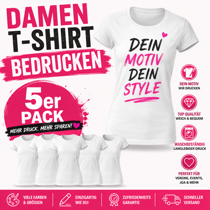 5er Set Damen T-Shirts bedrucken – Dein Motiv. Dein Style.