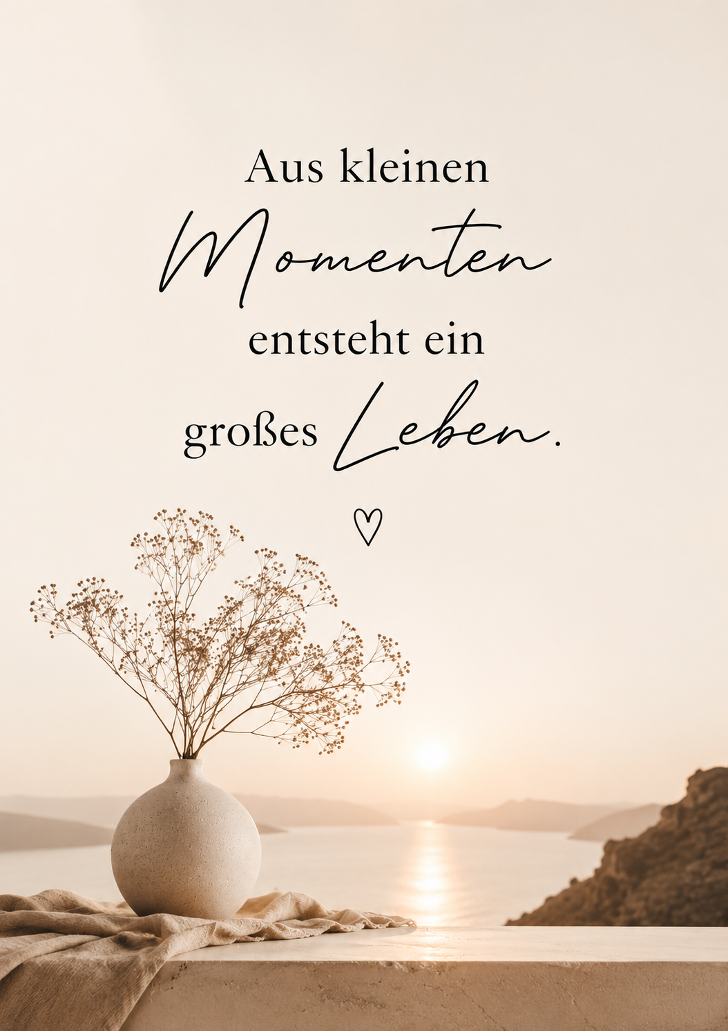 Motivationsspruch - Aus kleinen Momenten entsteht ein großes Leben mit Rahmen