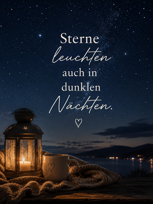 Motivationsspruch - Sterne leuchten auch in dunklen Nächten.